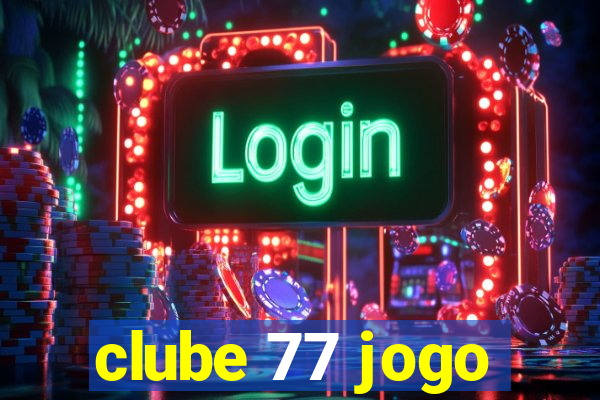 clube 77 jogo